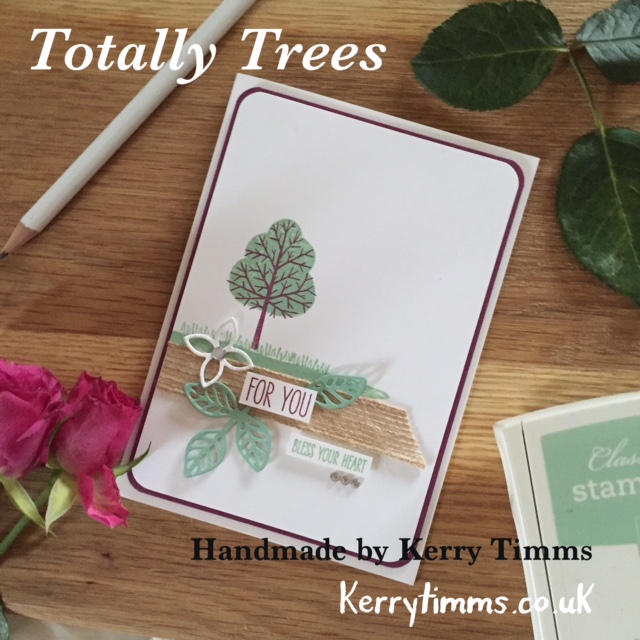 Totally Trees Kerry Timms stampin up handmade card cardmaking class gloucester birthday hobby crafts creative papercraft scrapbooking leaves