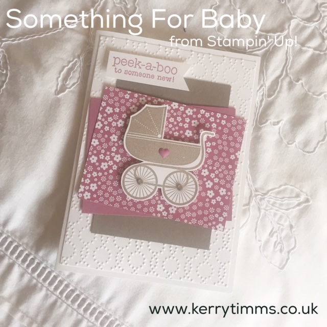 something for baby rubber stamps stampin up demonstrator kerry timms cardmaking papercraft scrapbooking creative crafts classes class gloucester handmade baby newbaby pram 