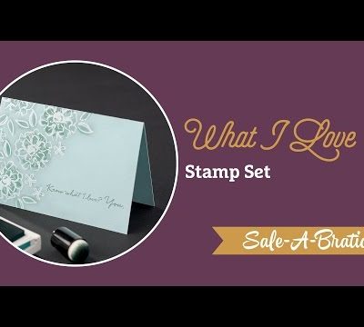 What I Love Stamp Set by Stampin’ Up!